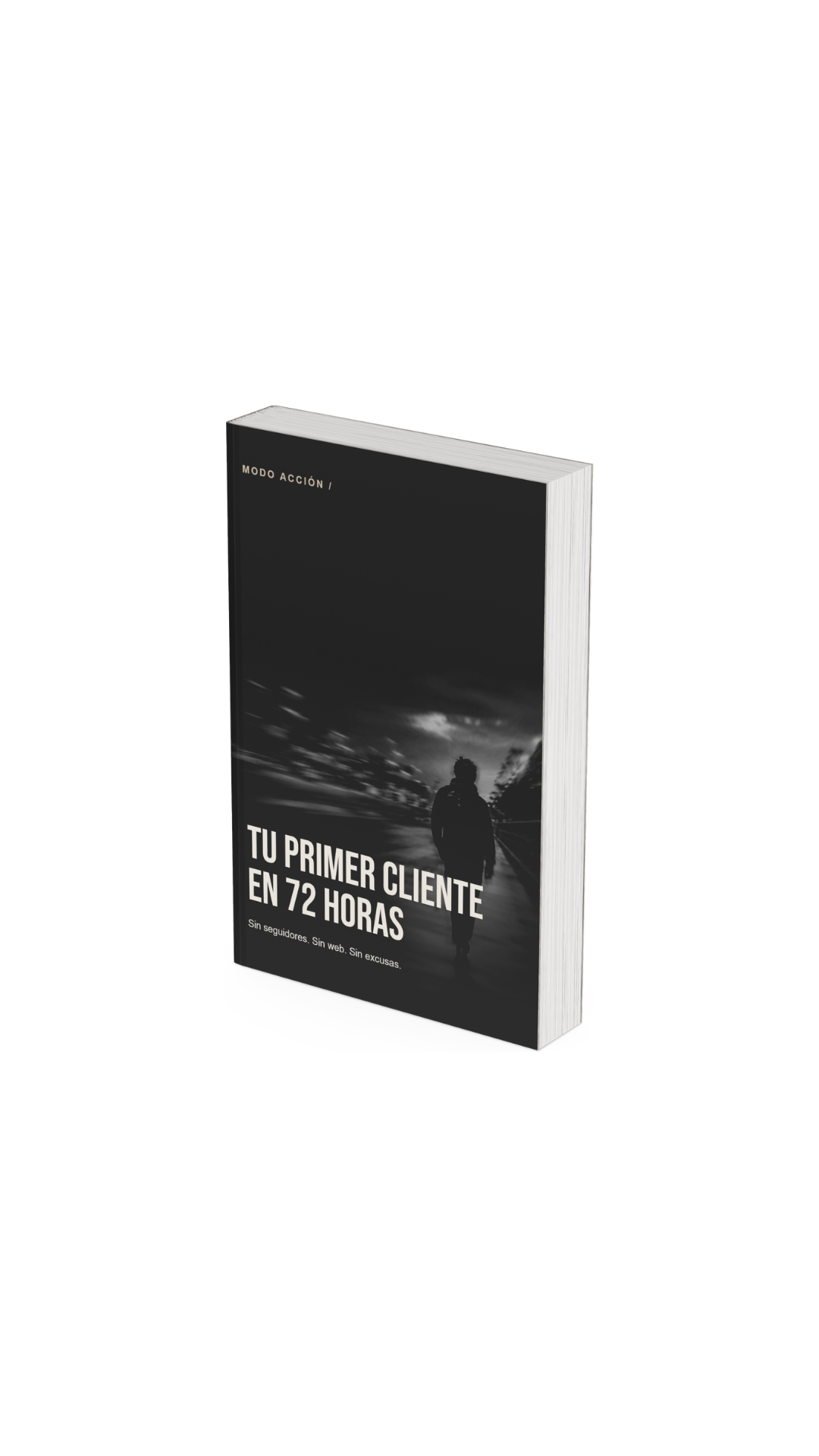 Tu primer cliente en 72 horas — vendé lo que ya sabés hacer.