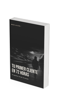 Tu primer cliente en 72 horas — vendé lo que ya sabés hacer.