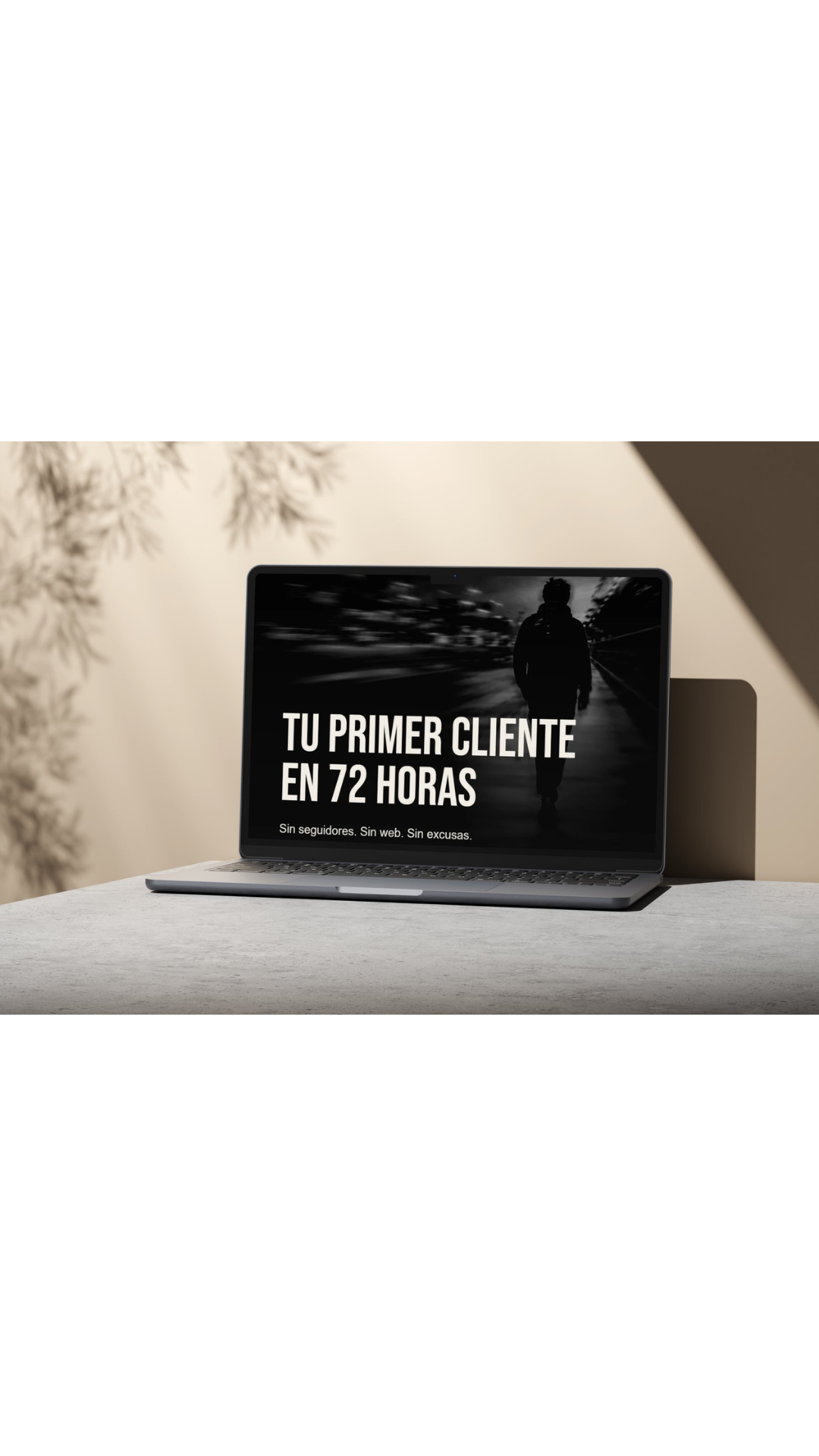 Tu primer cliente en 72 horas — vendé lo que ya sabés hacer.
